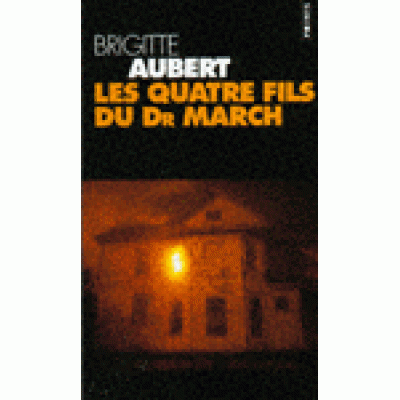 Les Quatre fils du Dr. March De Brigitte Aubert